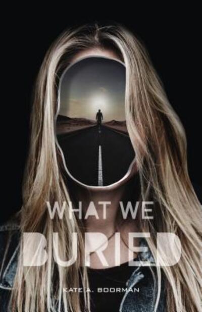 Cover for Kate A. Boorman · What We Buried (Hardcover Book) (2019)