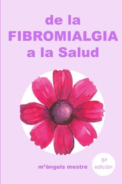 Cover for Maàngels Mestre · De la Fibromialgia a la Salud (Buch) (2012)