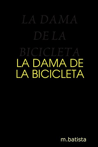 Cover for Manel Batista I Farrés · La Dama De La Bicicleta (Taschenbuch) [Spanish edition] (2013)