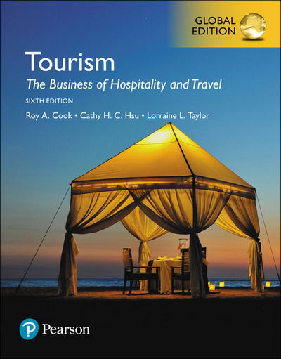 Tourism: The Business of Hospitality and Travel, Global Edition - Roy Cook - Books - Pearson Education Limited - 9781292221670 - September 11, 2017