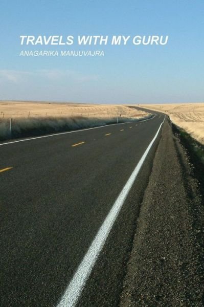 Cover for Anagarika Manjuvajra · Travels with My Guru (Paperback Book) (2015)