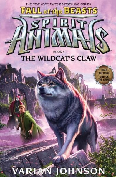 Cover for Varian Johnson · The Wildcat's Claw (Spirit Animals: Fall of the Beasts, Book 6) - Spirit Animals: Fall of the Beasts (Hardcover Book) (2017)