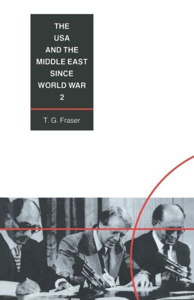 T.G. Fraser · The USA and the Middle East Since World War 2 (Paperback Book) [1st ed. 1989 edition] (1989)