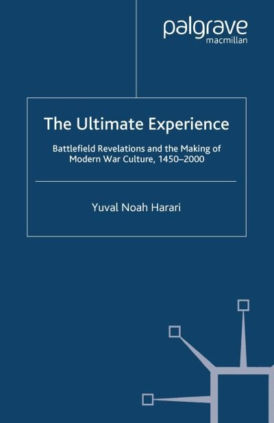 Cover for Y. Harari · The Ultimate Experience: Battlefield Revelations and the Making of Modern War Culture, 1450-2000 (Paperback Book) [1st ed. 2008 edition] (2008)