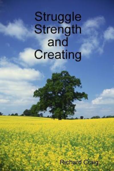 Cover for Richard Craig · Struggle Strength and Creating (Paperback Book) (2018)