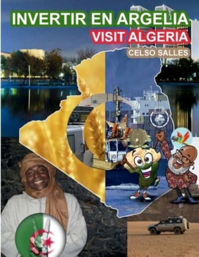 Cover for Celso Salles · INVERTIR en ARGELIA - Visit Algeria - Celso Salles (Book) (2022)