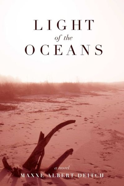 Cover for Maxxe Albert-Deitch · Light of the Oceans (Paperback Book) (2017)