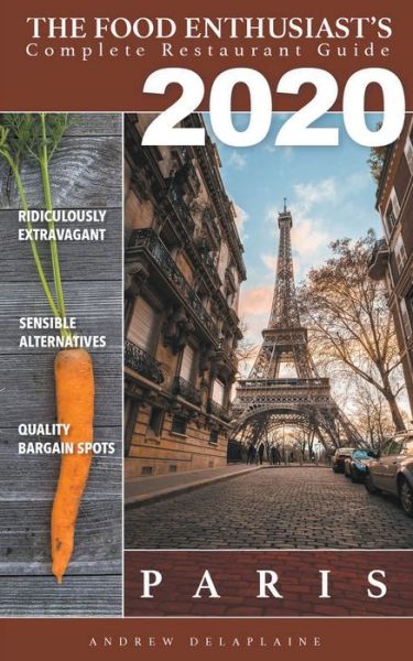 Paris 2020 - Andrew Delaplaine - Books - Draft2Digital - 9781393511670 - January 31, 2020