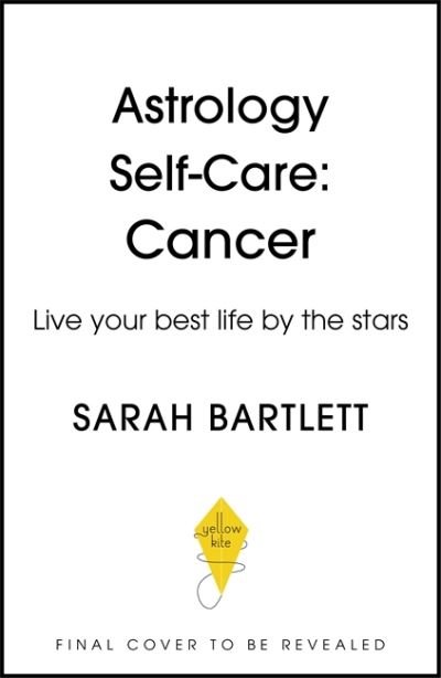 Cover for Sarah Bartlett · Astrology Self-Care: Cancer: Live your best life by the stars - Astrology Self-Care (Gebundenes Buch) (2022)
