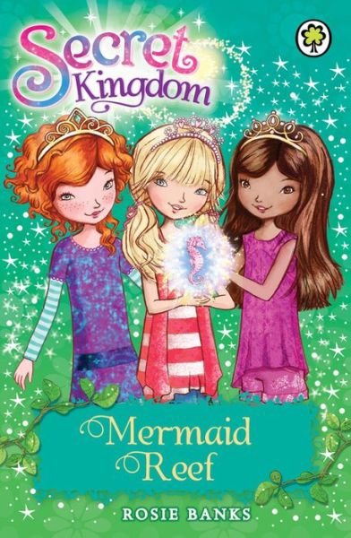 Cover for Rosie Banks · Secret Kingdom: Mermaid Reef: Book 4 - Secret Kingdom (Paperback Bog) (2012)