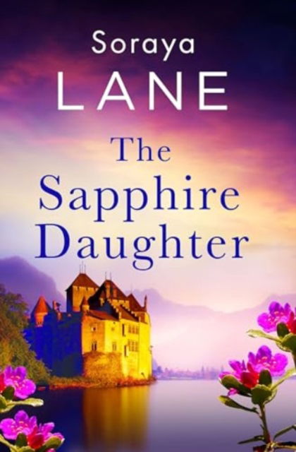 Cover for Soraya Lane · The Sapphire Daughter: A completely gripping and emotional page-turner - The Lost Daughters (Paperback Book) (2025)