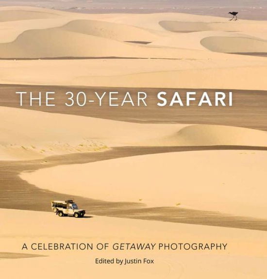 The 30-Year Safari: A Celebration of Getaway Photography - Justin Fox - Books - Jacana Media (Pty) Ltd - 9781431428670 - May 19, 2019