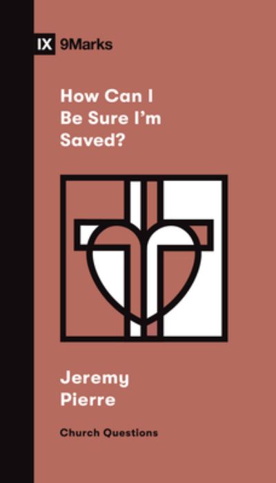 Cover for Jeremy Pierre · How Can I Be Sure I'm Saved? - Church Questions (Paperback Book) (2022)