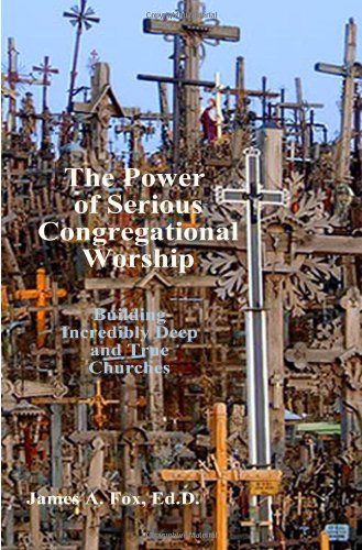 Ed.d. James A. Fox · The Power of Serious Congregational Worship (Paperback Book) (2008)
