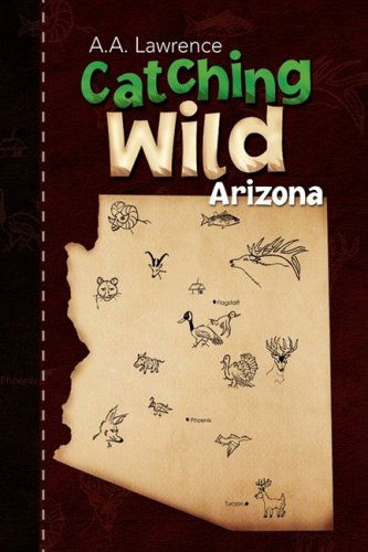 Cover for A.a. Lawrence · Catching Wild (Hardcover Book) (2008)