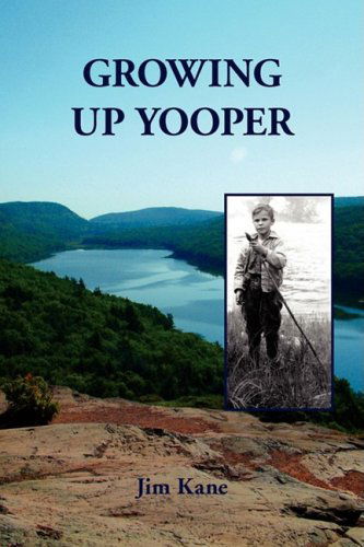 Cover for Jim Kane · Growing Up Yooper (Hardcover Book) (2008)