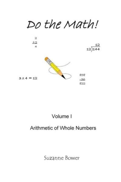 Cover for Suzanne Bower · Do the Math!: Arithmetic of Whole Numbers (Paperback Bog) (2008)