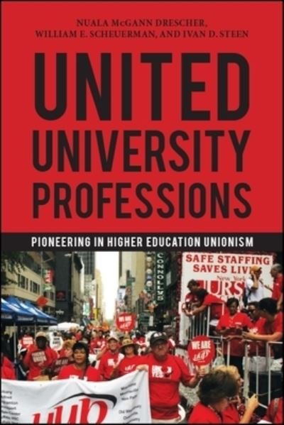 Cover for Nuala McGann Drescher · United University Professions Pioneering in Higher Education Unionism (Hardcover Book) (2019)