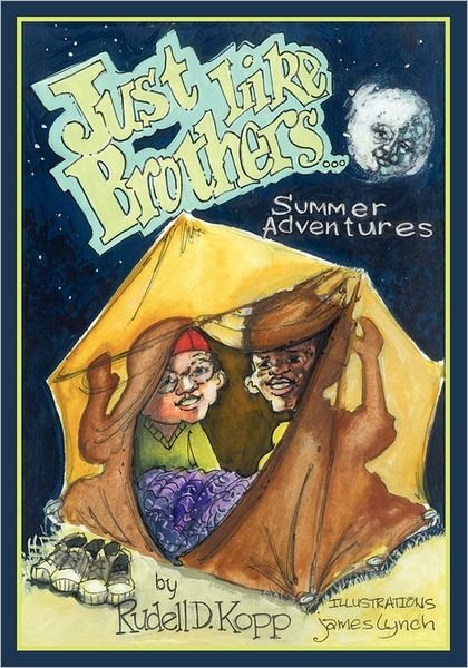Just Like Brothers...summer Adventures: Perhaps Dreams Do Come True when You Wish Upon a Star... - Rudell D Kopp - Bücher - Booksurge Publishing - 9781439237670 - 24. Juni 2009