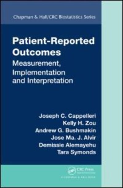 Cover for Cappelleri, Joseph C. (Pfizer, Inc., New London, Connecticut, USA) · Patient-Reported Outcomes: Measurement, Implementation and Interpretation - Chapman &amp; Hall / CRC Biostatistics Series (Hardcover Book) (2013)