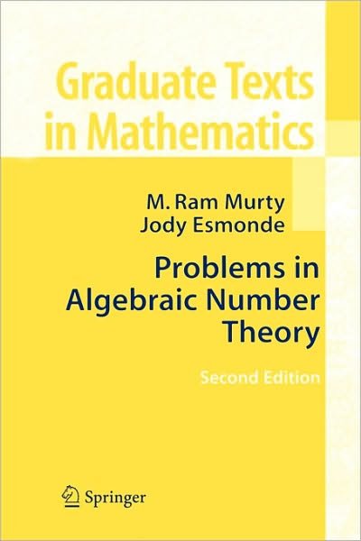 Cover for M. Ram Murty · Problems in Algebraic Number Theory - Graduate Texts in Mathematics (Pocketbok) [Softcover reprint of hardcover 2nd ed. 2005 edition] (2010)