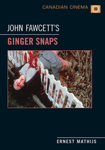 Cover for Ernest Mathijs · John Fawcett's Ginger Snaps - Canadian Cinema (Paperback Book) (2013)