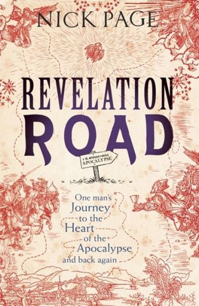 Cover for Nick Page · Revelation Road: One man's journey to the heart of apocalypse – and back again (Pocketbok) (2015)