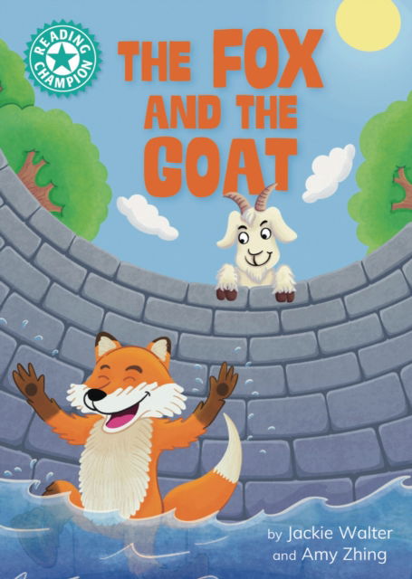 Cover for Jackie Walter · Reading Champion: The Fox and the Goat: Independent reading Turquoise 7 - Reading Champion (Hardcover Book) (2025)