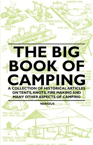 Cover for The Big Book of Camping - a Collection of Historical Articles on Tents, Knots, Fire Making and Many Other Aspects of Camping (Pocketbok) (2011)