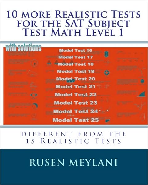 Cover for Rusen Meylani · 10 More Realistic Tests for the Sat Subject Test Math Level 1: Different from the 15 Realistic Tests (Paperback Book) (2010)