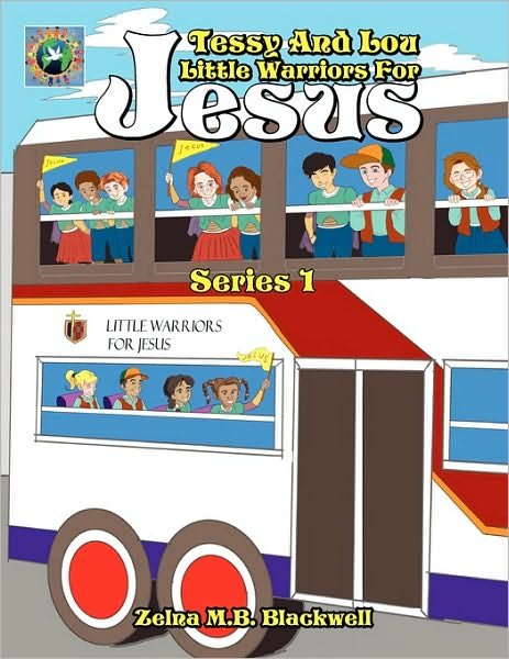 Cover for Zelna M.b. Blackwell · Tessy and Lou Little Warriors for Jesus (Paperback Book) (2010)