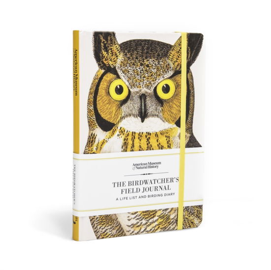 Cover for American Museum of Natural History · The Birdwatcher's Field Journal: A Life List and Birding Diary - Natural Histories Gift (Innbunden bok) (2025)