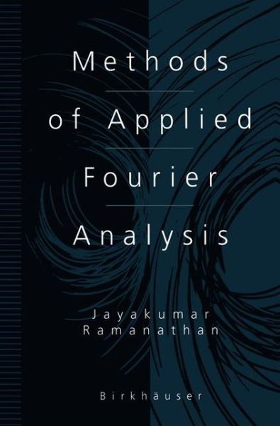 Cover for Jayakumar Ramanathan · Methods of Applied Fourier Analysis - Applied and Numerical Harmonic Analysis (Paperback Book) [Softcover reprint of the original 1st ed. 1998 edition] (2012)