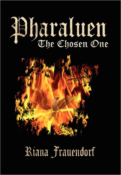 Cover for Riana Frauendorf · Pharaluen: the Chosen One (Paperback Book) (2011)