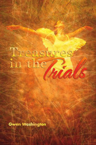 Cover for Gwen Washington · Treasures in the Trials (Paperback Book) (2011)