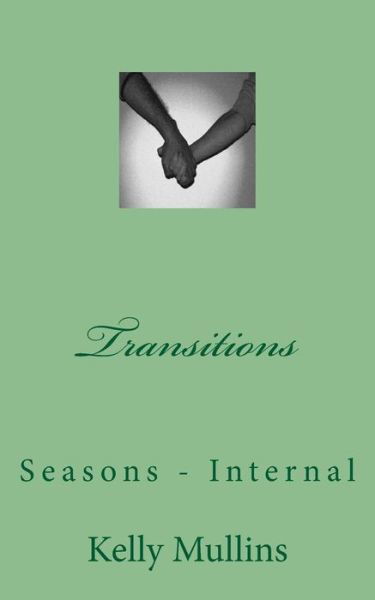 Cover for Kelly Mullins · Transitions: Seasons - Internal (Paperback Book) (2011)