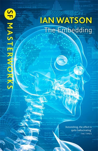 Cover for Ian Watson · The Embedding - Gollancz S.F. (Paperback Book) (2017)