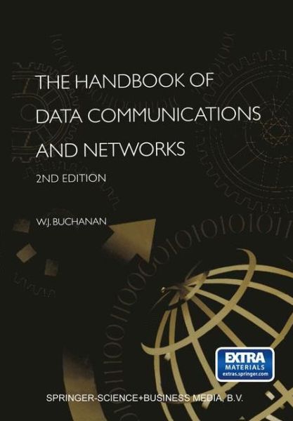Cover for B. Buchanan · The Handbook of Data Communications and Networks: Volume 1. Volume 2 (Paperback Book) [2nd ed. 2004. Softcover reprint of the original 2n edition] (2013)