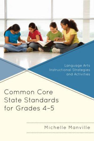 Cover for Michelle Manville · Common Core State Standards for Grades 4-5: Language Arts Instructional Strategies and Activities (Paperback Book) (2013)