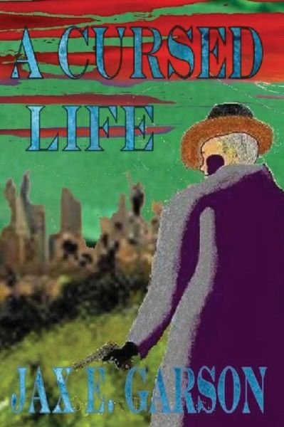 Cover for Jax E Garson · A Cursed Life (Paperback Bog) (2012)