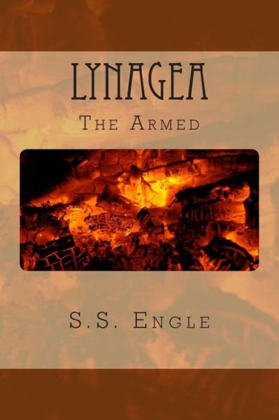 Cover for S S Engle · Lynagea: the Armed (Paperback Book) (2013)