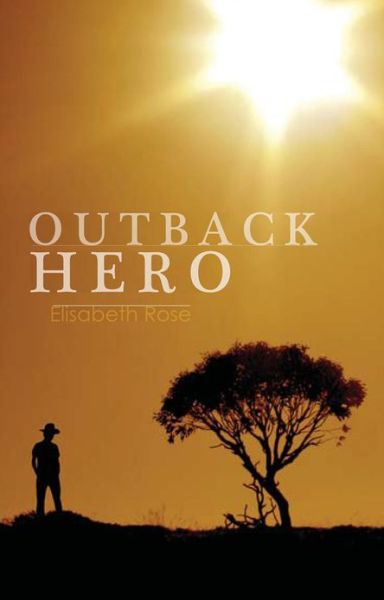 Cover for Elisabeth Rose · Outback Hero (Paperback Book) (2012)