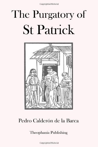 Cover for Pedro Calderón De La Barca · The Purgatory of St Patrick (Taschenbuch) (2012)