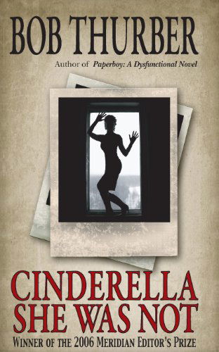 Cover for Bob Thurber · Cinderella She Was Not: a Novelette (Paperback Book) (2013)