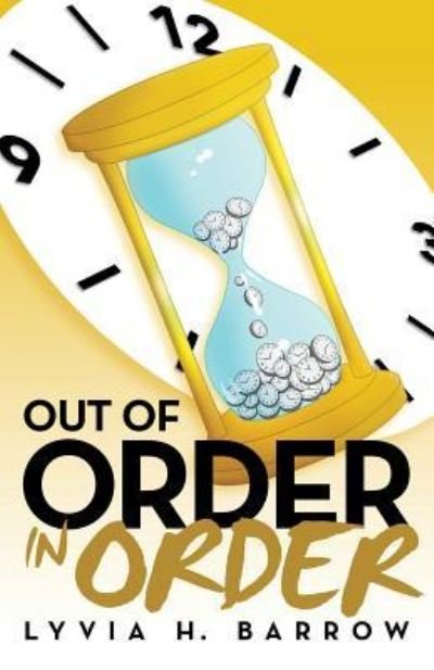 Cover for Lyvia H Barrow · Out of Order in Order (Pocketbok) (2016)