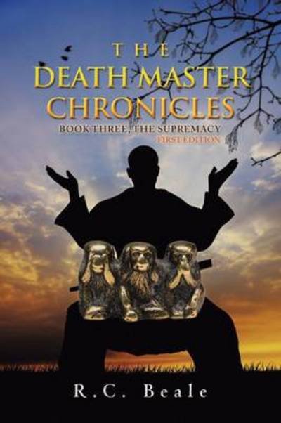 Cover for R C Beale · The Death Master Chronicles: Book Three, the Supremacy (Paperback Book) [First edition] (2014)