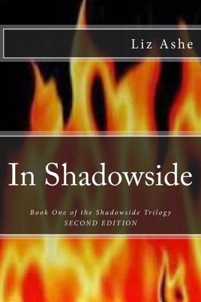 Cover for Liz Ashe · In Shadowside (Shadowside Stories) (Volume 1) (Pocketbok) (2013)