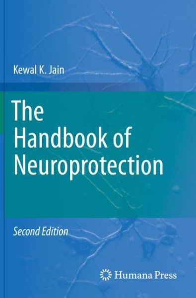 Cover for Kewal K. Jain · The Handbook of Neuroprotection - Springer Protocols Handbooks (Pocketbok) [2nd ed. 2019 edition] (2020)