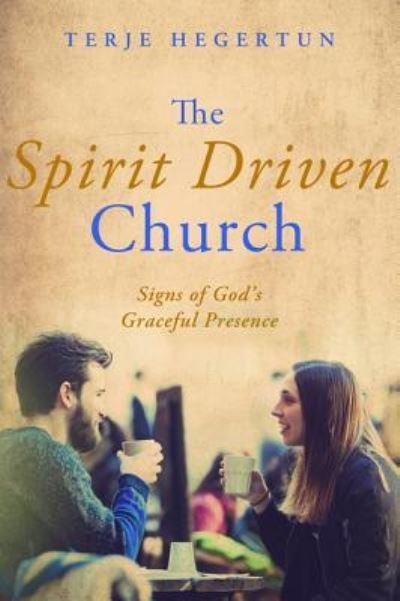 Cover for Terje Hegertun · The Spirit Driven Church (Innbunden bok) (2017)