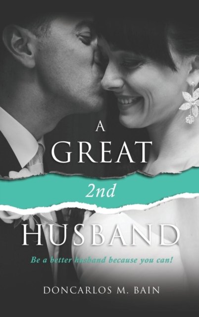 Cover for Doncarlos M Bain · A Great 2nd Husband (Hardcover bog) (2016)